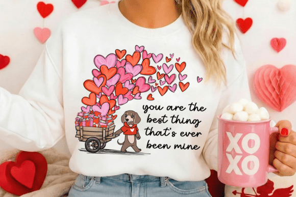You Are the Best Thing That's Ever Been Mine Dachshund 07420