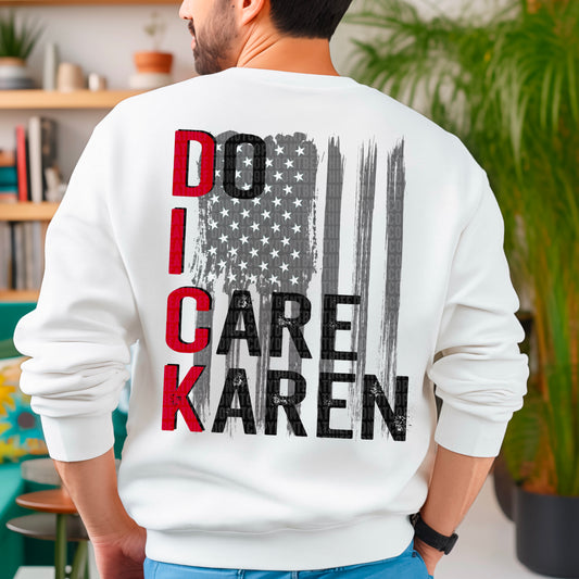 Do I Care Karen - DICK Acronym American Flag 04925