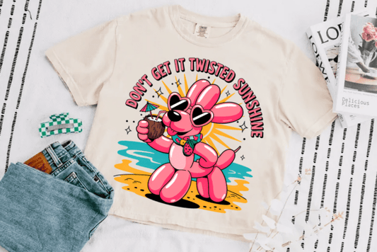 Don't Get It Twisted Sunshine 02209