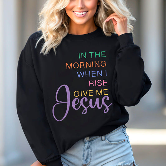 In the Morning When I Rise Give Me Jesus Color 01969