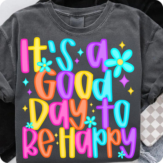 It's a Good Day to Be Happy 02017