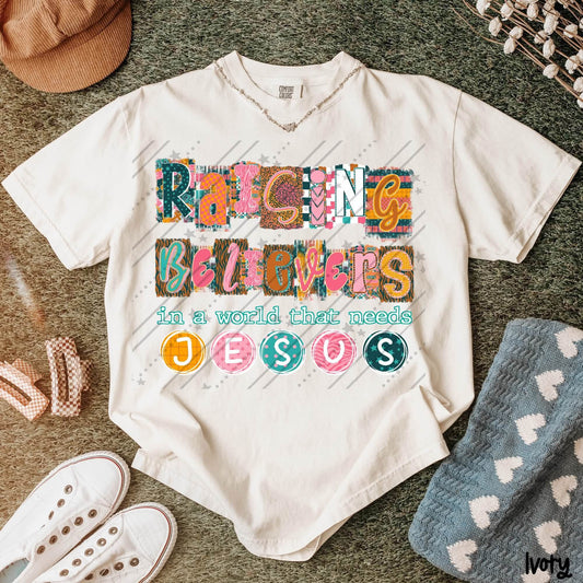 Raising Believers in a World That Needs Jesus 08538