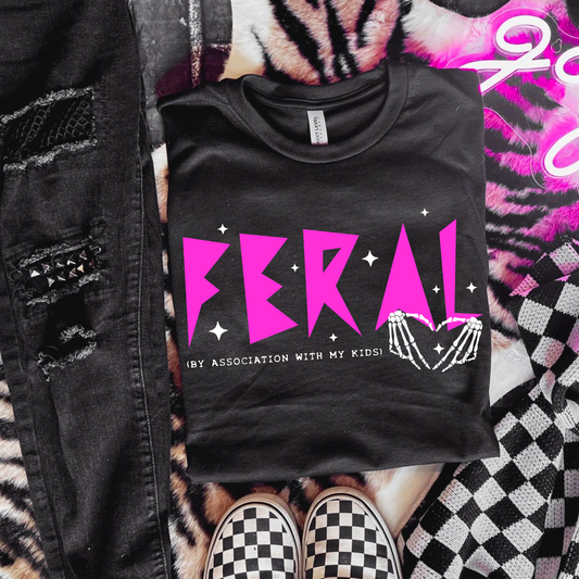 Pink Feral (By Association with My Kids) DTF Transfer 05305