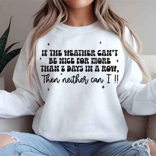 If The Weather Can't Be Nice Color Dropdown 06853