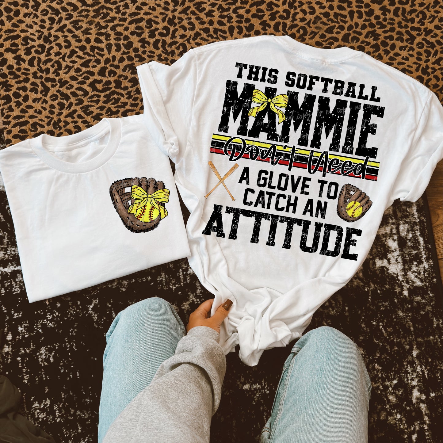 Softball/Baseball Mama + More Don't Need A Glove to Catch Attitude (Choose Yours) 07862