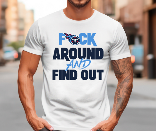 F Around and Find Out Titans DTF Transfer 05913