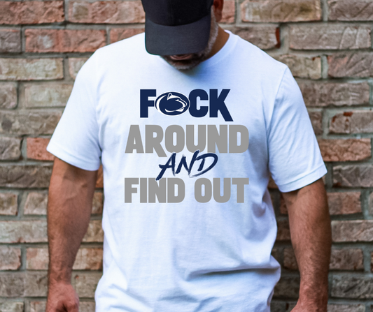 F Around and Find Out Penn State DTF Transfer 05923