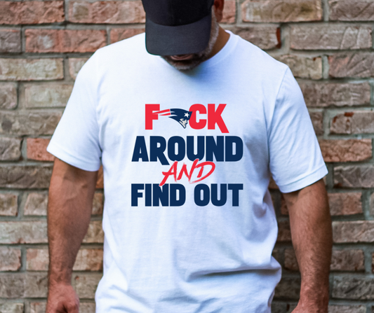 F Around and Find Out Patriots DTF Transfer 05922