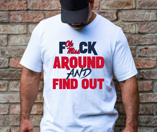 F Around and Find Out Ole Miss DTF Transfer 05920