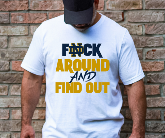 F Around and Find Out Notre Dame DTF Transfer 05919