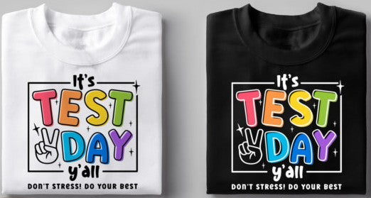 It's Test Day Y'all White 07830