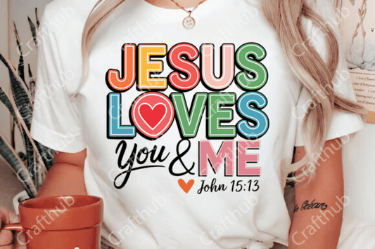 Jesus loves you and me 03190