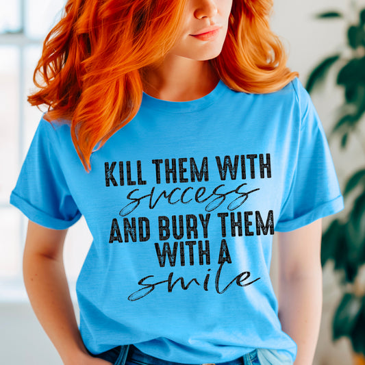 Kill Them With Success Blk 04700