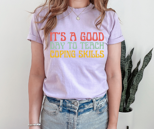 It's a Good Day to Teach Coping Skills DTF Transfer 05977