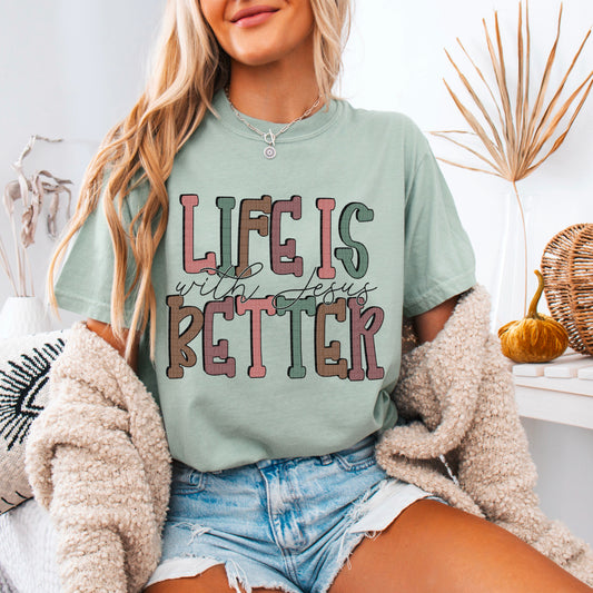 Life Is Better with Jesus 02758