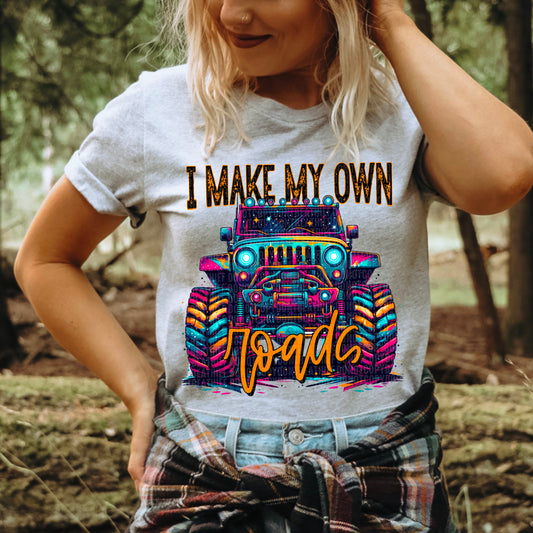 I Make My Own Roads DTF Transfer 03825