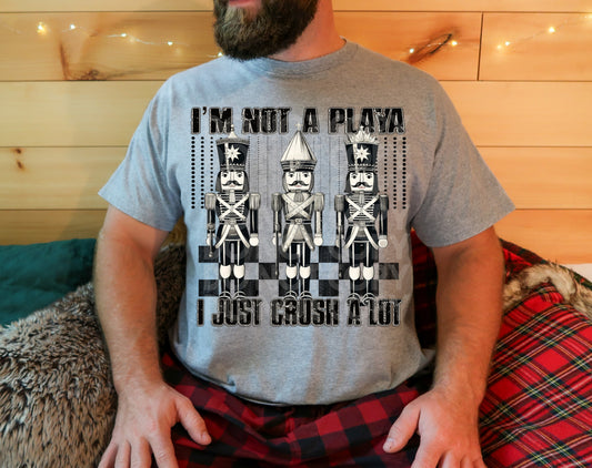 I'm not a playa I just crush a lot 03103