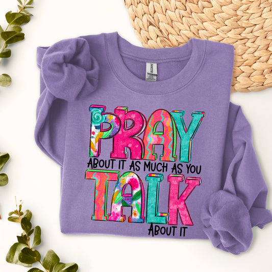Pray About It As Much As You Talk About It DTF Transfer 03801