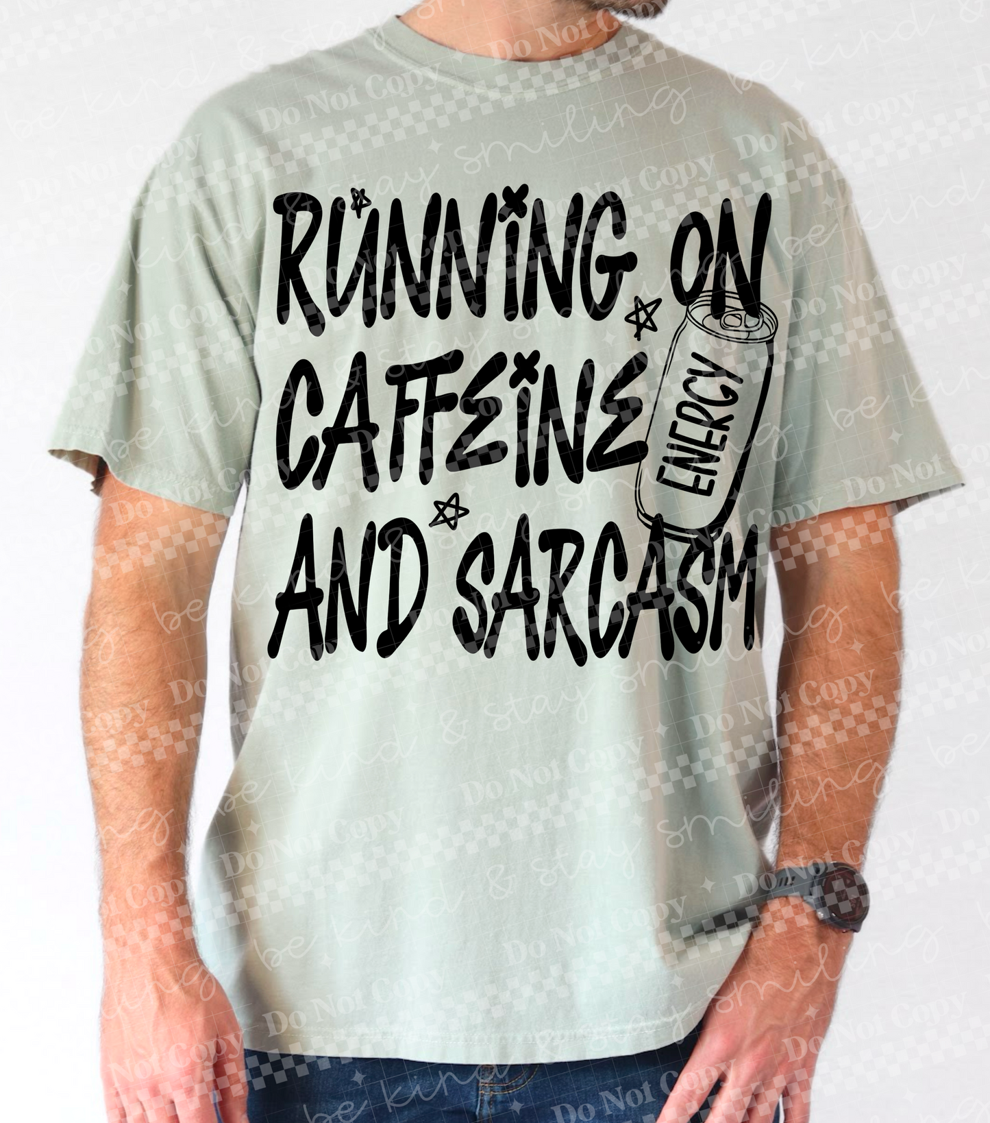 Running on Caffeine Energy and Sarcasm 02076