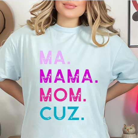 Ma Mama Mom Cuz DTF Transfer 06160