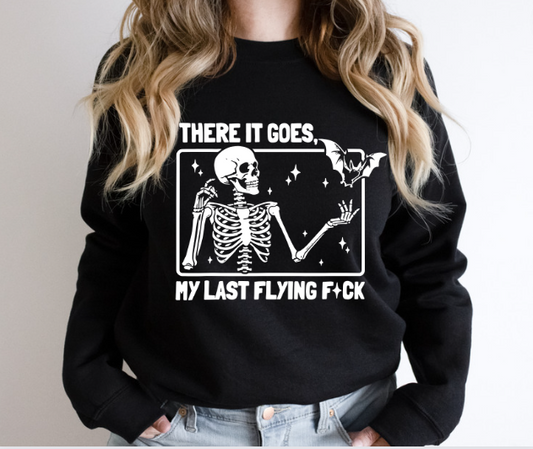 There It Goes My Last Flying F DTF Transfer 06093