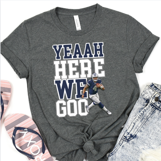 YEAAH HERE WE GOO DTF Transfer 05830