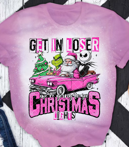 Get In Loser We Are Going To See Christmas Lights PINK DTF Transfer 05804