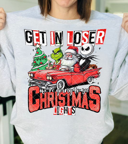 Get In Loser We Are Going To See Christmas Lights RED DTF Transfer 05803