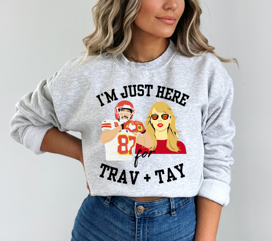 I'm Just Here for Trav + Tay DTF Transfer 05455