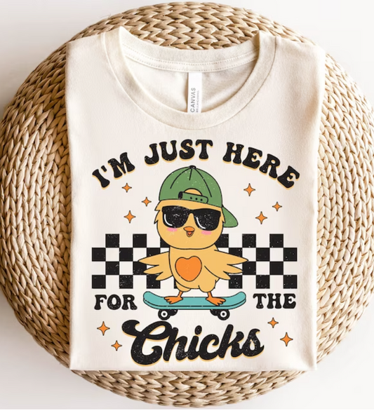 I'm Just Here for the Chicks DTF Transfer 05376