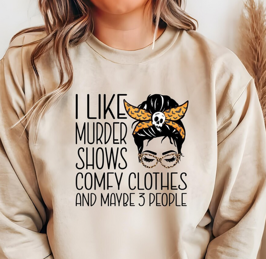 I Like Murder Shows Comfy Clothes And Maybe 3 People 04256