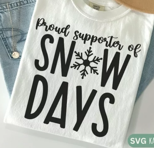Proud Supporter of Snow Days DTF Transfer 03714