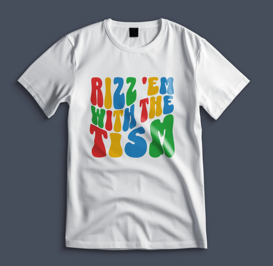 Rizz 'em with the Tism Wavy 02586