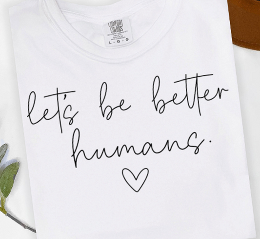 Let's Be Better Humans Simple 02282