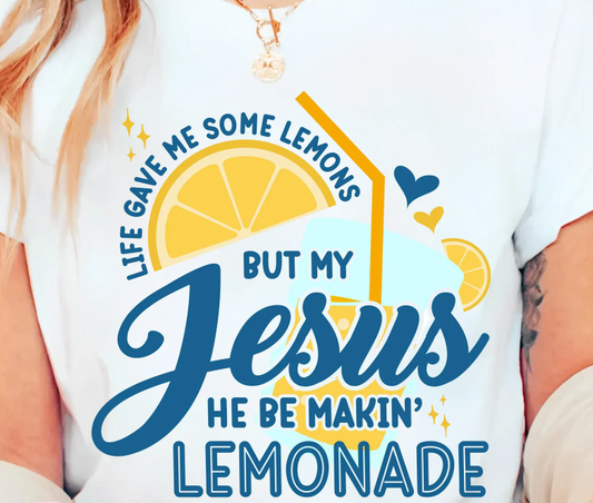 My Jesus Be Makin' Lemonade 01261
