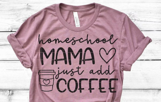 Homeschool Mama Just Add Coffee 00873