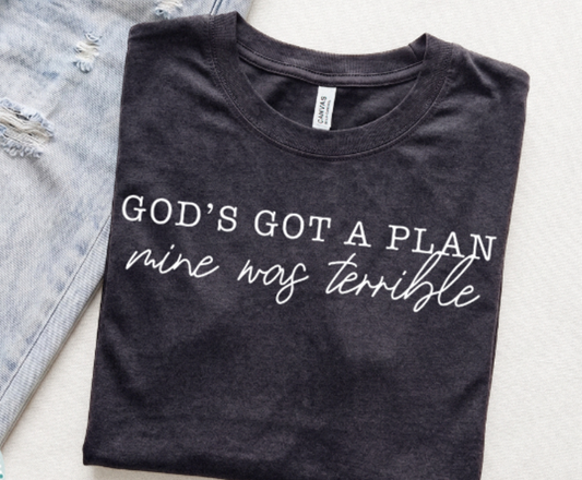 God's Got a Plan Mine Was Terrible White 08700