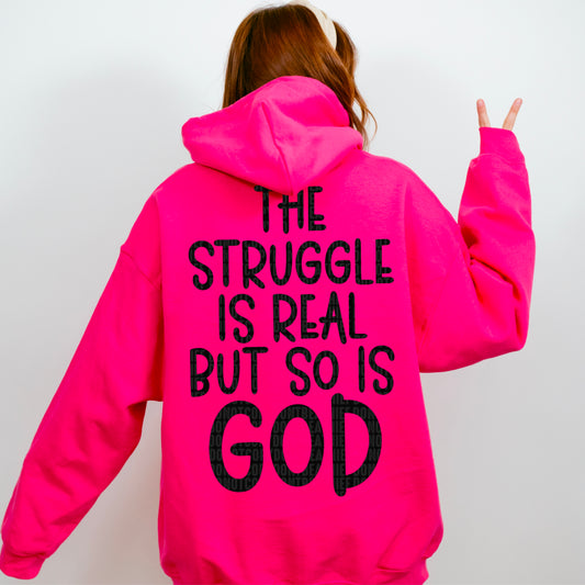 The Struggle Is Real But So Is God 01953