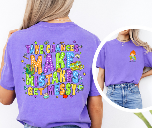 Take Chances Make Mistakes Get Messy 04877