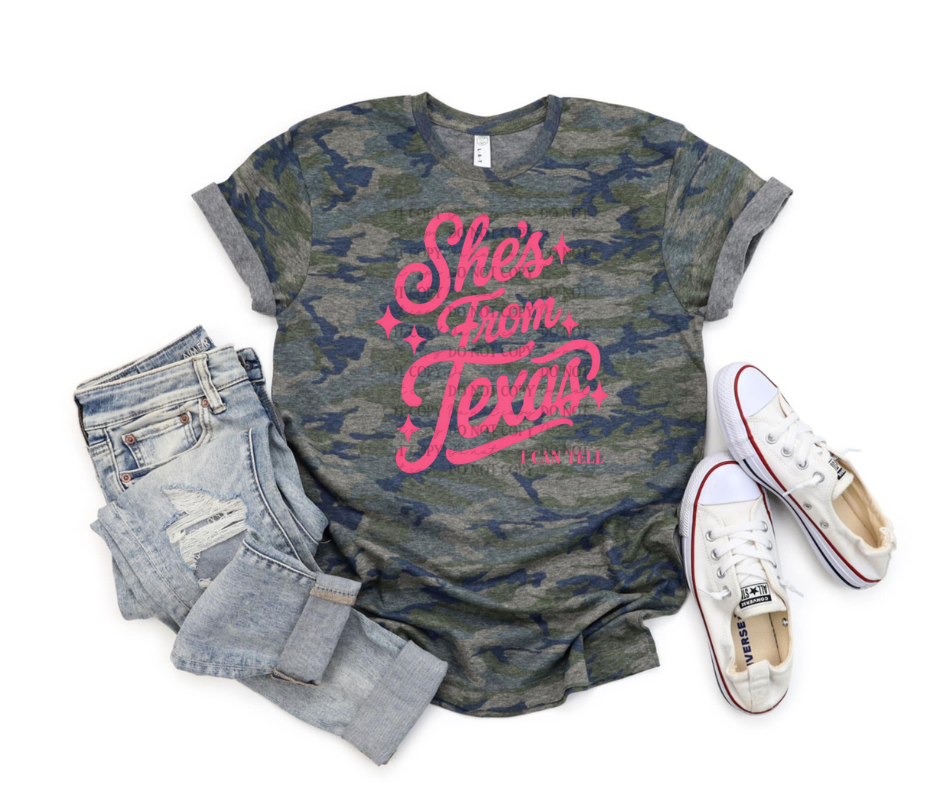 She's From Texas I Can Tell (Color Dropdown) Choose Yours 07983
