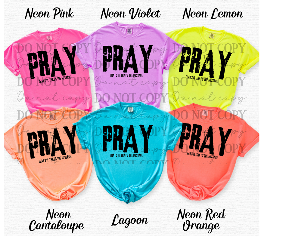 Pray That's It That's the Message 07340