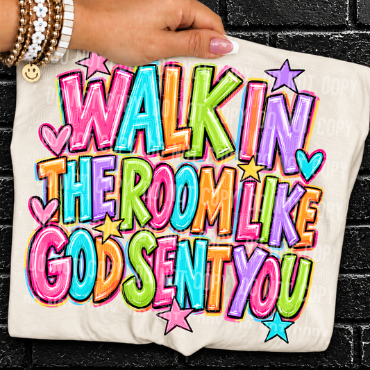 Walk in the Room Like God Sent You (Semi-Exclusive) 09494