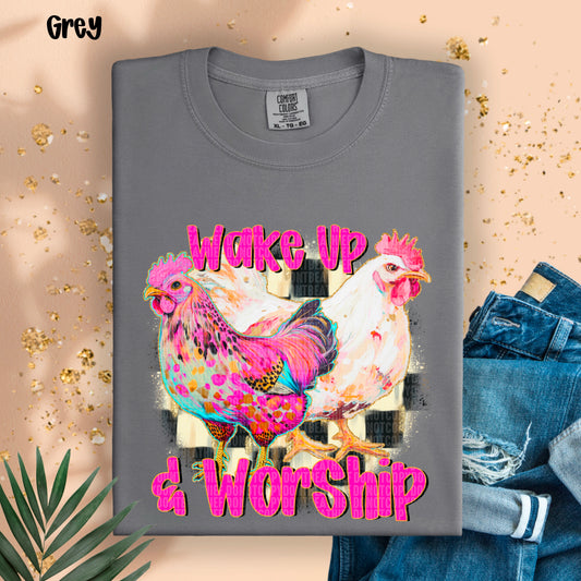 Wake Up and Worship Chickens 01937