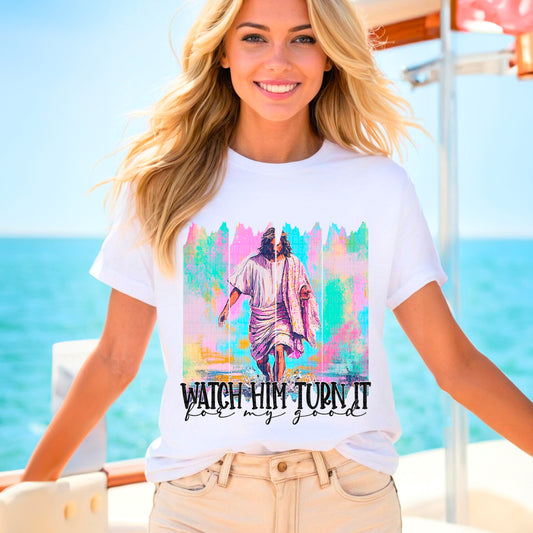 Watch Him Turn It To My Good 01938