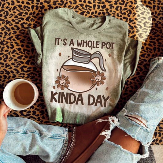 It's a Whole Pot Kinda Day 03928