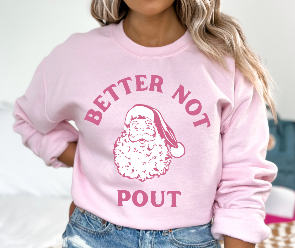 Better Not Pout Pink DTF Transfer 05897