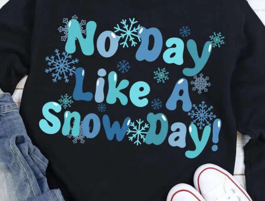 No Day Like A Snow Day DTF Transfer 03715