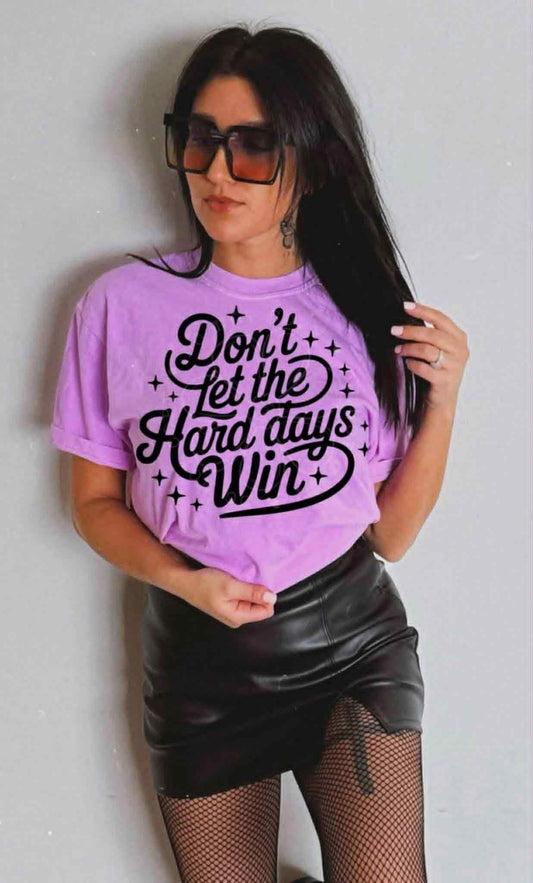 Don't Let the Hard Days Win 01402