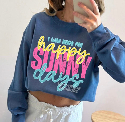 I Was Made for Happy Sunny Days 07882