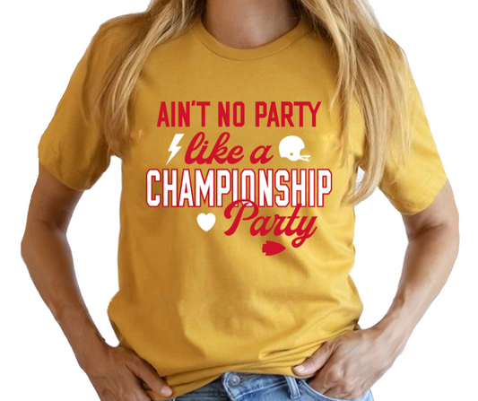 Ain't No Party Like a Championship Party Chiefs DTF Transfer 05430